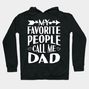 My Favorite People Call Me Dad Hoodie